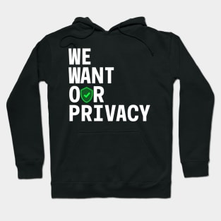 We want our privacy Hoodie